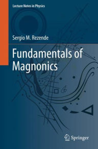 Title: Fundamentals of Magnonics, Author: Sergio M. Rezende