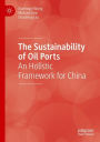 The Sustainability of Oil Ports: An Holistic Framework for China