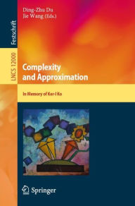 Title: Complexity and Approximation: In Memory of Ker-I Ko, Author: Ding-Zhu Du