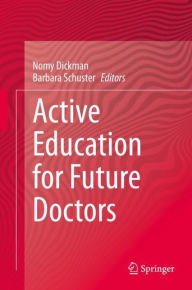 Title: Active Education for Future Doctors, Author: Nomy Dickman