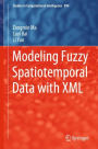 Modeling Fuzzy Spatiotemporal Data with XML