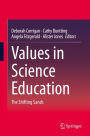Values in Science Education: The Shifting Sands