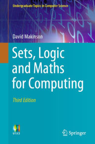 Title: Sets, Logic and Maths for Computing, Author: David Makinson