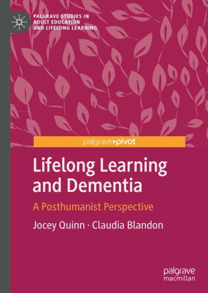 Lifelong Learning and Dementia: A Posthumanist Perspective