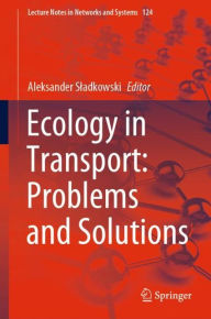 Title: Ecology in Transport: Problems and Solutions, Author: Aleksander Sladkowski