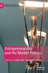 Title: Entrepreneurship and the Market Process, Author: Arielle John