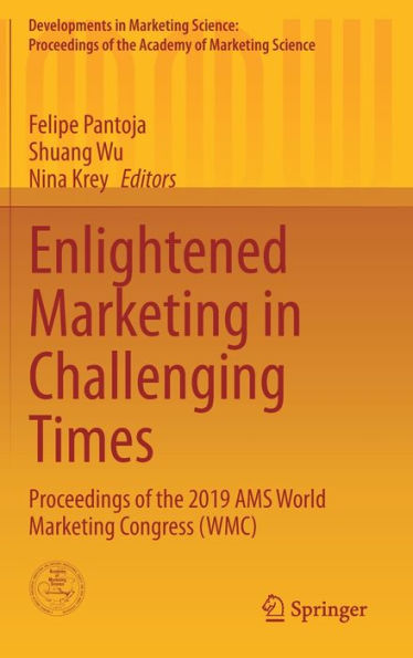 Enlightened Marketing in Challenging Times: Proceedings of the 2019 AMS World Marketing Congress (WMC)