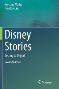 Title: Disney Stories: Getting to Digital, Author: Krystina Madej