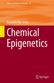 Title: Chemical Epigenetics, Author: Antonello Mai