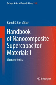 Title: Handbook of Nanocomposite Supercapacitor Materials I: Characteristics, Author: Kamal K. Kar