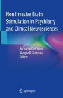 Non Invasive Brain Stimulation in Psychiatry and Clinical Neurosciences