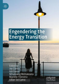 Title: Engendering the Energy Transition, Author: Joy Clancy