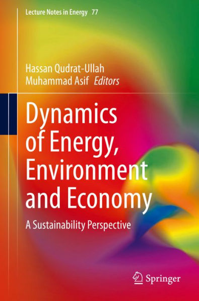 Dynamics of Energy, Environment and Economy: A Sustainability Perspective