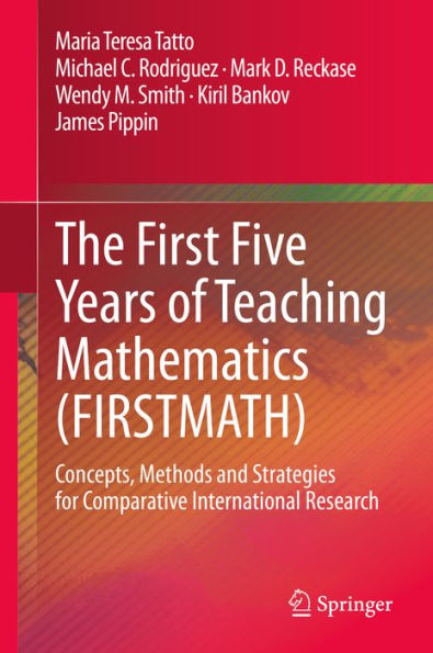 The First Five Years of Teaching Mathematics (FIRSTMATH): Concepts, Methods and Strategies for Comparative International Research