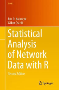 Title: Statistical Analysis of Network Data with R / Edition 2, Author: Eric D. Kolaczyk
