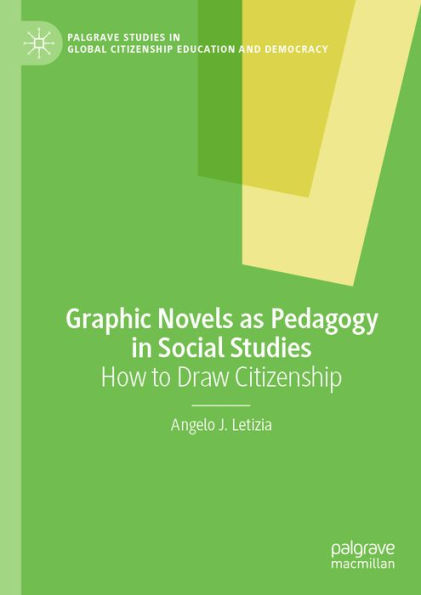 Graphic Novels as Pedagogy in Social Studies: How to Draw Citizenship