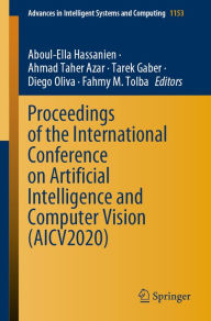 Title: Proceedings of the International Conference on Artificial Intelligence and Computer Vision (AICV2020), Author: Aboul-Ella Hassanien