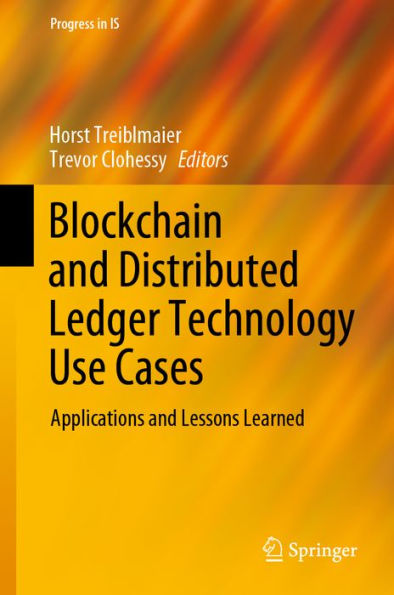 Blockchain and Distributed Ledger Technology Use Cases: Applications and Lessons Learned