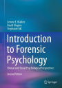 Introduction to Forensic Psychology: Clinical and Social Psychological Perspectives / Edition 2