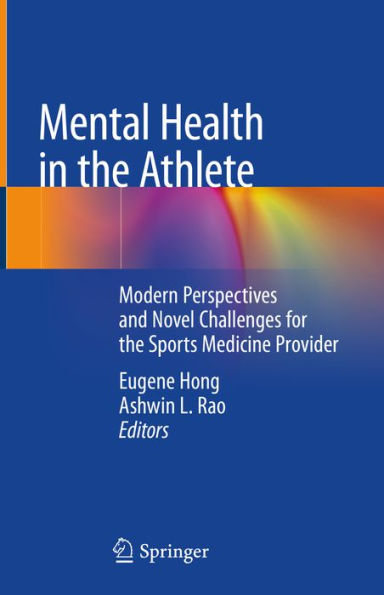 Mental Health in the Athlete: Modern Perspectives and Novel Challenges for the Sports Medicine Provider