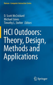 Title: HCI Outdoors: Theory, Design, Methods and Applications, Author: D. Scott McCrickard