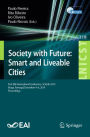 Society with Future: Smart and Liveable Cities: First EAI International Conference, SC4Life 2019, Braga, Portugal, December 4-6, 2019, Proceedings