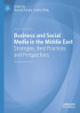 Business and Social Media in the Middle East: Strategies, Best Practices and Perspectives