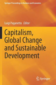 Title: Capitalism, Global Change and Sustainable Development, Author: Luigi Paganetto