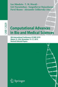 Title: Computational Advances in Bio and Medical Sciences: 9th International Conference, ICCABS 2019, Miami, FL, USA, November 15-17, 2019, Revised Selected Papers, Author: Ion Mandoiu