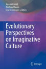 Evolutionary Perspectives on Imaginative Culture