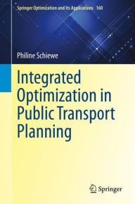 Title: Integrated Optimization in Public Transport Planning, Author: Philine Schiewe