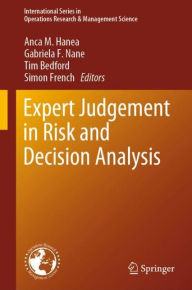 Title: Expert Judgement in Risk and Decision Analysis, Author: Anca M. Hanea