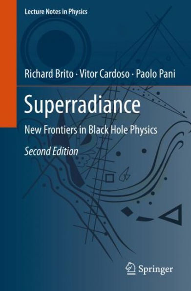 Superradiance: New Frontiers in Black Hole Physics / Edition 2