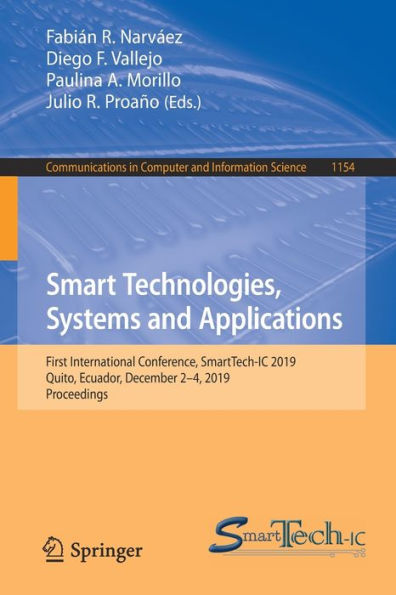 Smart Technologies, Systems and Applications: First International Conference, SmartTech-IC 2019, Quito, Ecuador, December 2-4, 2019, Proceedings