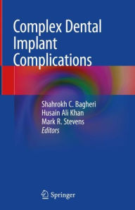 Title: Complex Dental Implant Complications, Author: Shahrokh C. Bagheri