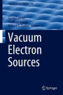 Modern Developments in Vacuum Electron Sources