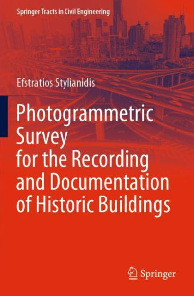 Photogrammetric Survey for the Recording and Documentation of Historic Buildings