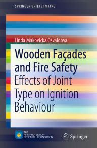 Title: Wooden Façades and Fire Safety: Effects of Joint Type on Ignition Behaviour, Author: Linda Makovicka Osvaldova