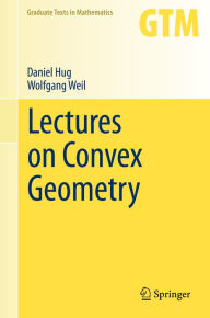 Title: Lectures on Convex Geometry, Author: Daniel Hug
