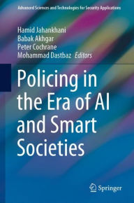 Title: Policing in the Era of AI and Smart Societies, Author: Hamid Jahankhani