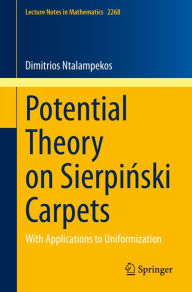 Title: Potential Theory on Sierpinski Carpets: With Applications to Uniformization, Author: Dimitrios Ntalampekos