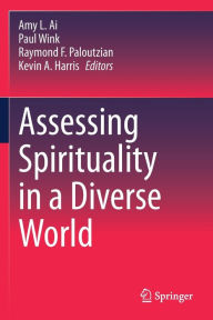 Title: Assessing Spirituality in a Diverse World, Author: Amy L. Ai