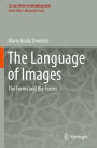 The Language of Images: The Forms and the Forces