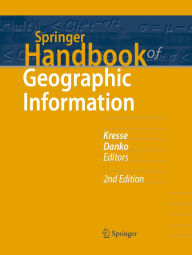 Title: Springer Handbook of Geographic Information, Author: Wolfgang Kresse
