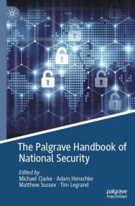 Title: The Palgrave Handbook of National Security, Author: Michael Clarke