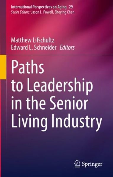 Paths to Leadership in the Senior Living Industry