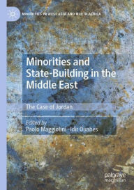 Title: Minorities and State-Building in the Middle East: The Case of Jordan, Author: Paolo Maggiolini