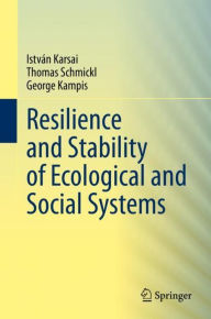 Title: Resilience and Stability of Ecological and Social Systems, Author: Istvïn Karsai