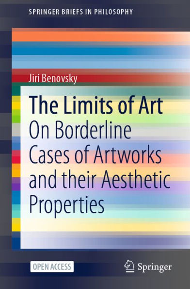 The Limits of Art: On Borderline Cases of Artworks and their Aesthetic Properties