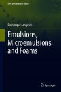 Emulsions, Microemulsions and Foams